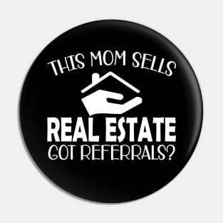 Real Estate Agent - This mom sells real estate got referrals? Pin