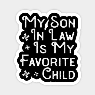 My Son In Law Is My Favorite Child Funny Humor Retro Magnet