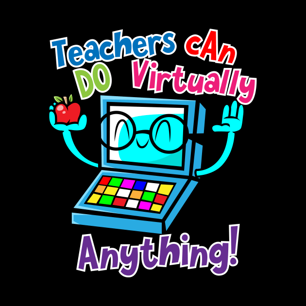 Teachers Can Do Virtually Anything Online Distance Teaching by SWIFTYSPADE