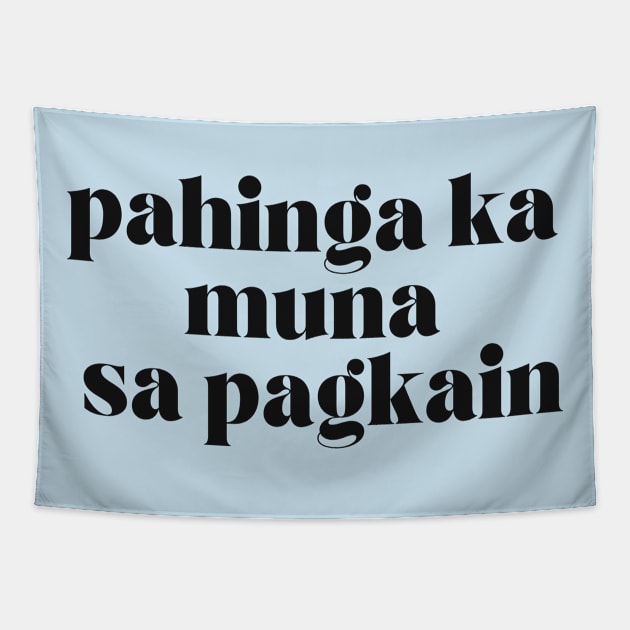 Funny Pinay Foodie Joke : Pahinga ka muna sa pagkain Tapestry by CatheBelan