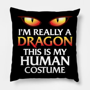 'I'm Really A Dragon ' Dragon Halloween Costume Pillow