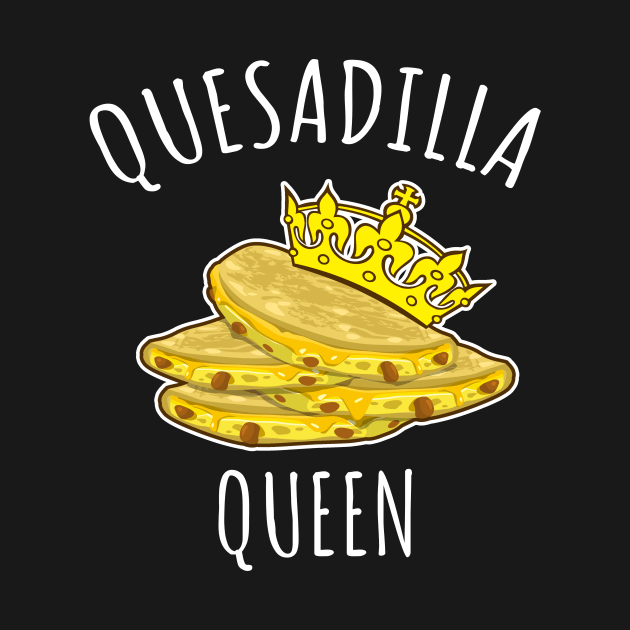 Quesadilla Queen by LunaMay