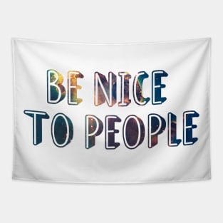 Be nice to people Tapestry