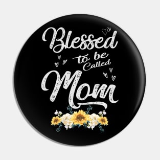 mothers day blessed to be called mom Pin