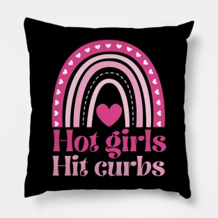 Hot Girls Hit Curbs Pillow