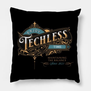 Enjoy Techless Time TShirt Pillow