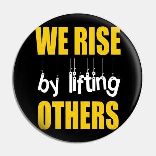 CHRISTIAN PROVERB AND MINDSET : WE RISE BY LIFTING OTHERS Pin