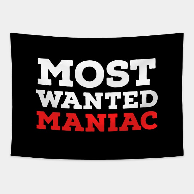 MOST WANTED MANIAC Tapestry by Movielovermax