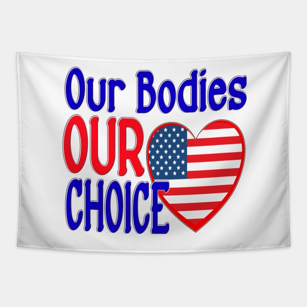 OUR BODIES OUR CHOICE Tapestry by KathyNoNoise