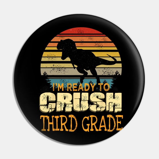 Ready To Crush Third 3rd Grade Dinosaur Back To School Pin by torifd1rosie