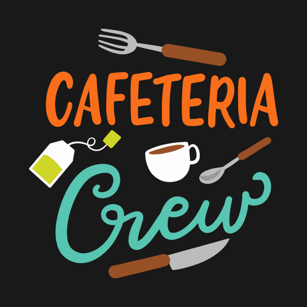 Cafeteria Crew by maxcode