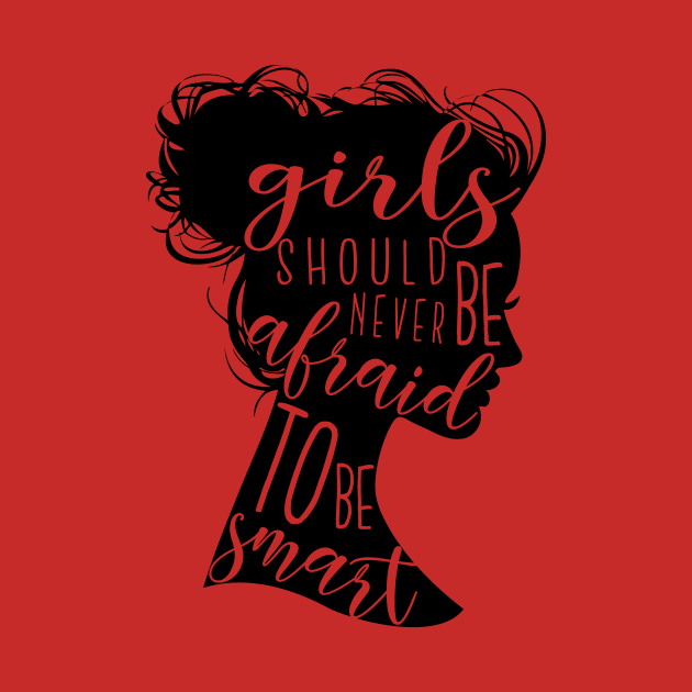 Girls should never be afraid to be smart Portrait - girl power, smart women, book lover, Empowering Girls Shirt, feminist, feminism by MiMi-JK