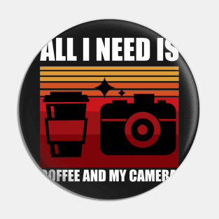 All I need is coffee and my camera Pin