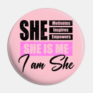 She Motivates Inspires Empowers, International Womens Day Pin