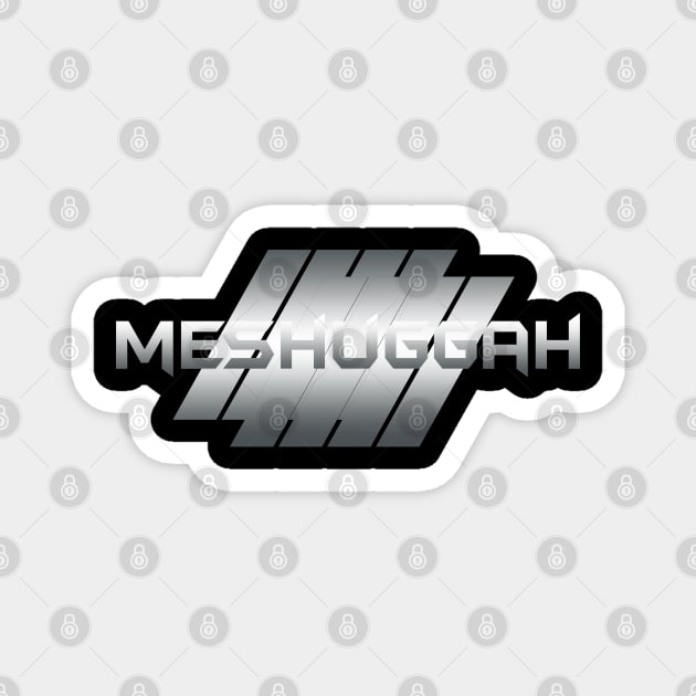 Metallic Illustration meshuggah Magnet by theStickMan_Official