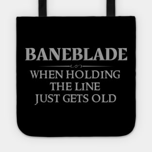 Baneblade - When Holding The Line Just Gets Old Tote