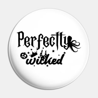 Perfectly Wicked Pin