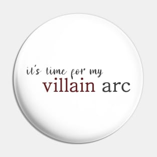 Villain Arc Pin