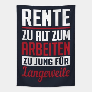 Rente zu jung für langeweile (white) Tapestry