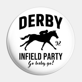 The Derby Infield Party Go Baby Go Horse Racing 92 Pin