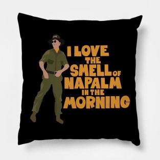 I love the Smell of Napalm in the Morning - Apocalypse Now Pillow