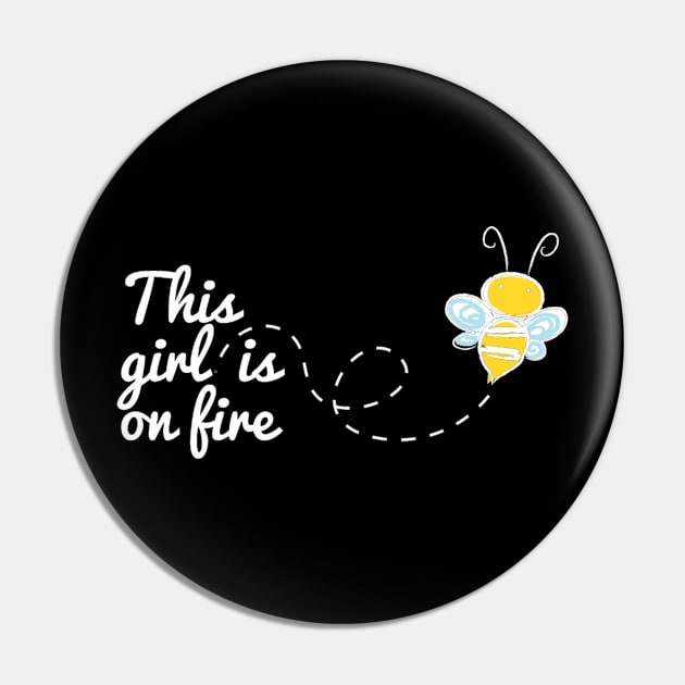 This girl is on fire Pin by ilygraphics