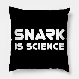 Snark is science Pillow