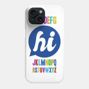 The Alphabet Says Hi Phone Case