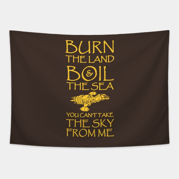 Burn The Land Tapestry by bigdamnbrowncoats