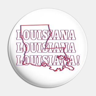 Louisiana, Louisiana, Louisiana! Pin