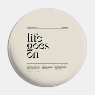 Life Goes on Pin