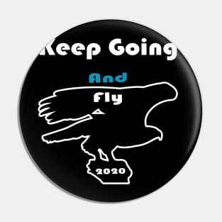 Keep Going and Fly Pin