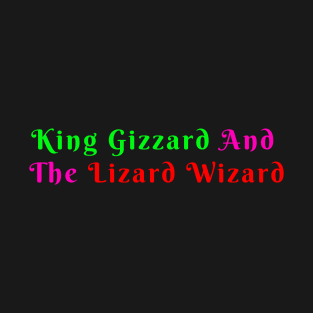 king gizzard and the lizard wizard T-Shirt