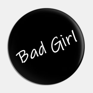 Bad Girl Pin