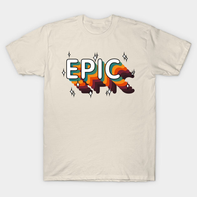 Discover EPIC - Epic win / Epic Fail (Epic Vintage Retro) - Epic - T-Shirt