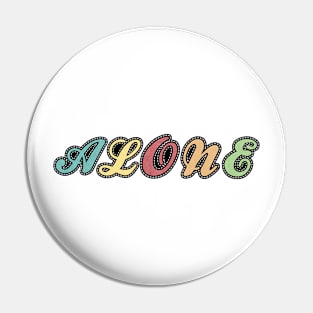 Alone Pin