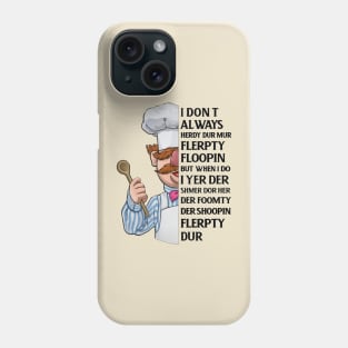 Vert Der Ferk I Dont Always Phone Case