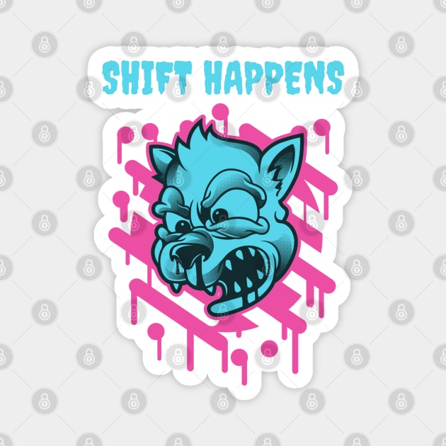 Shift Happens Funny Toon Wolf Design Neon Variant Magnet by Figmenter