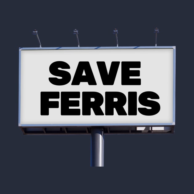 Save Ferris by Eighties Flick Flashback