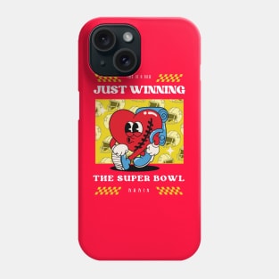 JUST WINNING THE SUPER BOWL AGAIN Phone Case