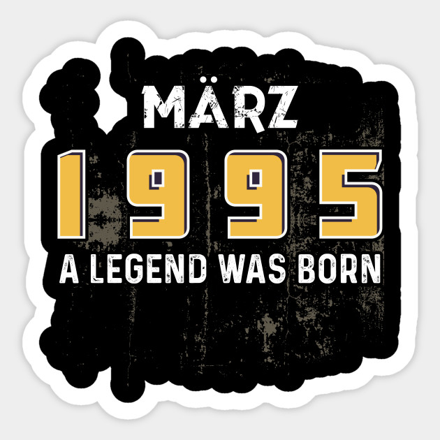 Marz 1995 25 Geburtstag 25 Jahre Eine Legende Geburtstag