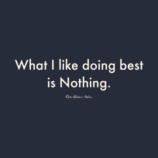 Doing Nothing T-Shirt