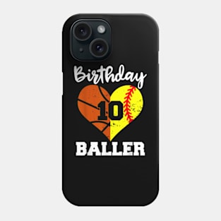 10th Birthday Baller 10 Year Old Softball Basketball Phone Case