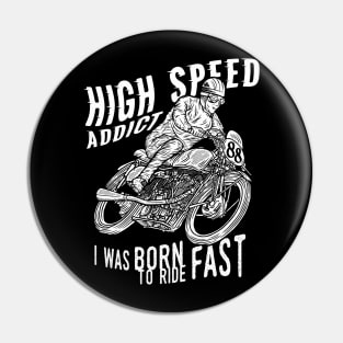 High Speed Addict Pin