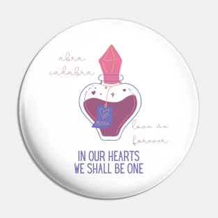 Valentine's Day Love Potion In Our Hearts We Shall Be One Pin