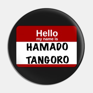 Hello my name is… Hamado Tangoro Pin