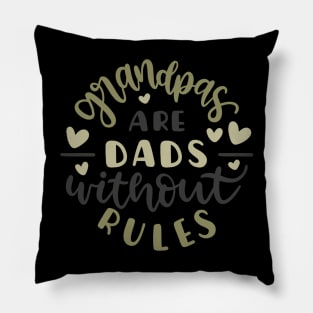 Grandpas Are Dads Without Rules Pillow