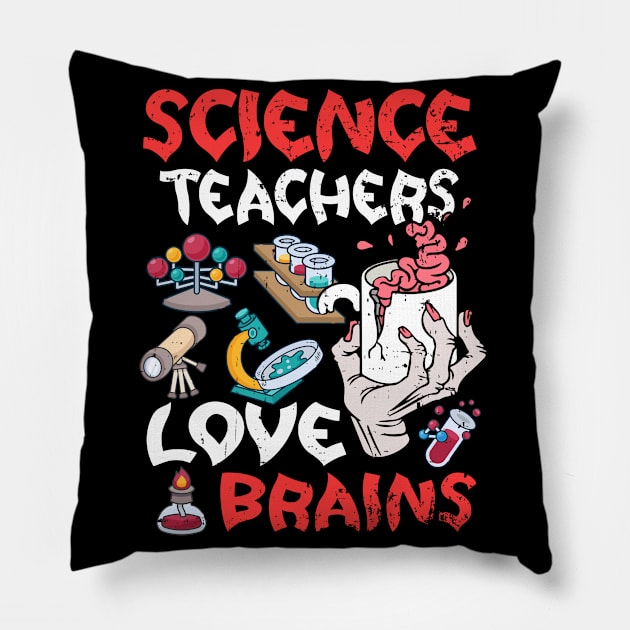 Science Teachers  Love Brains Halloween Teachers Teaching Coffee Pillow by alcoshirts
