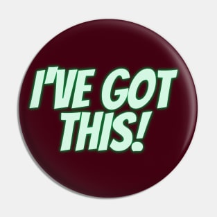 I've Got This Pin