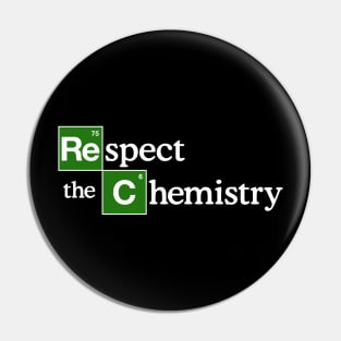 Respect the Chemistry Pin